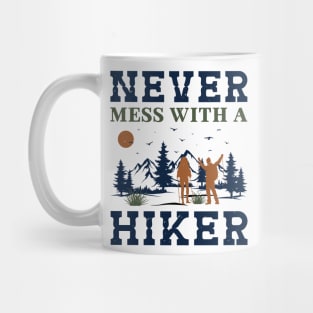 Never Mess With A Hiker Mug